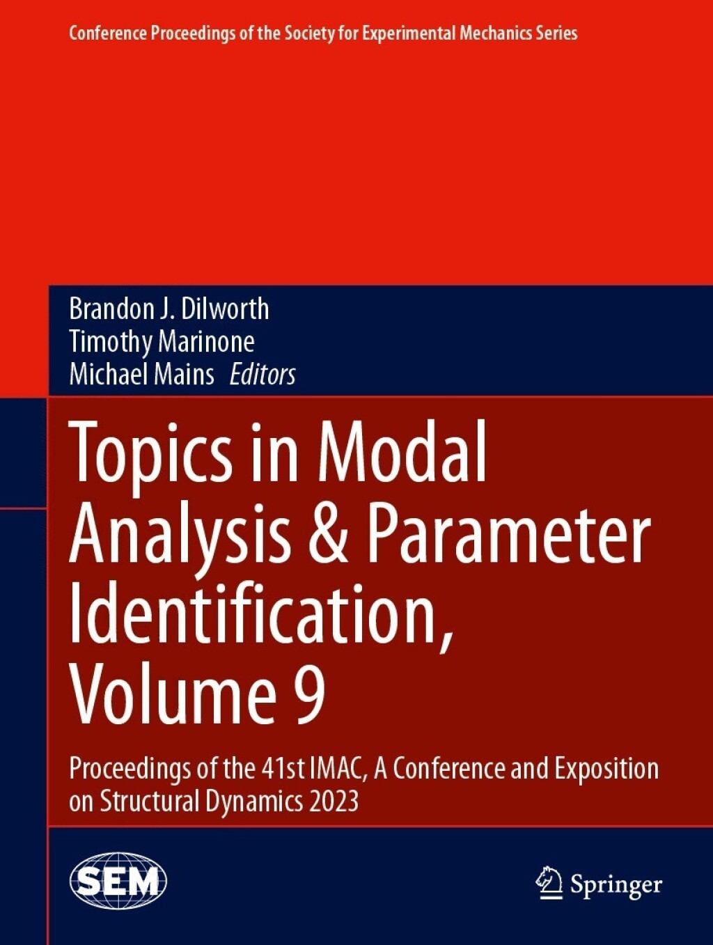 Topics in Modal Analysis & Parameter Identification, Volume 9 Proceedings of the 41st IMAC, A Conference and Exposition on Structural Dynamics 2023 