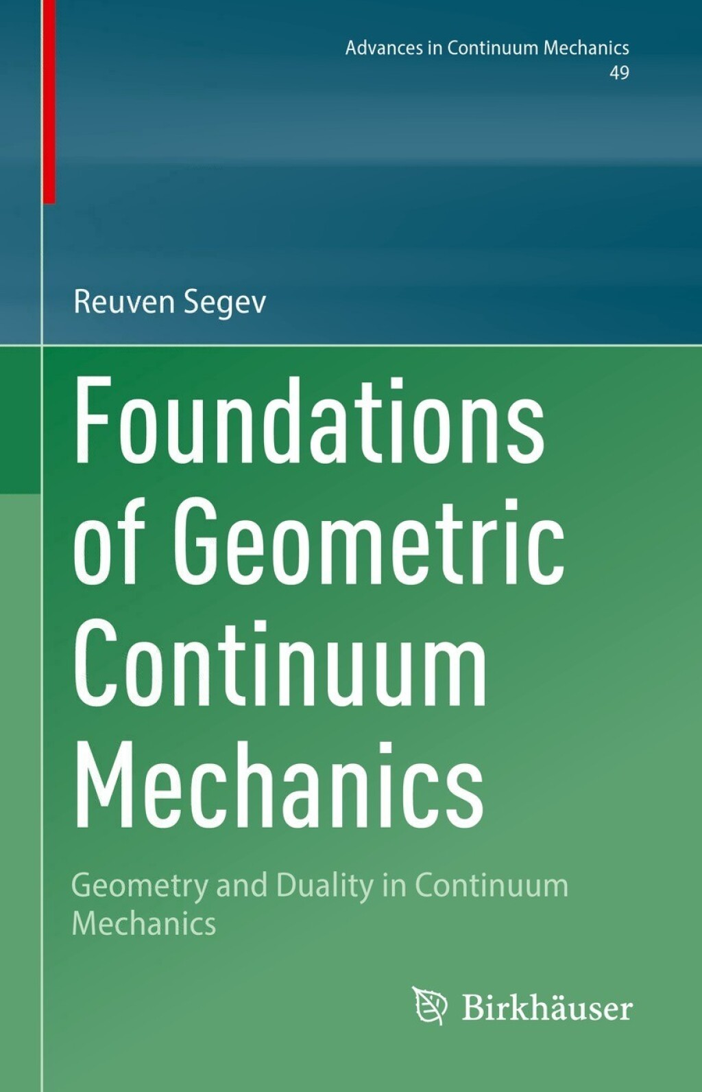 Foundations of Geometric Continuum Mechanics Geometry and Duality in Continuum Mechanics 