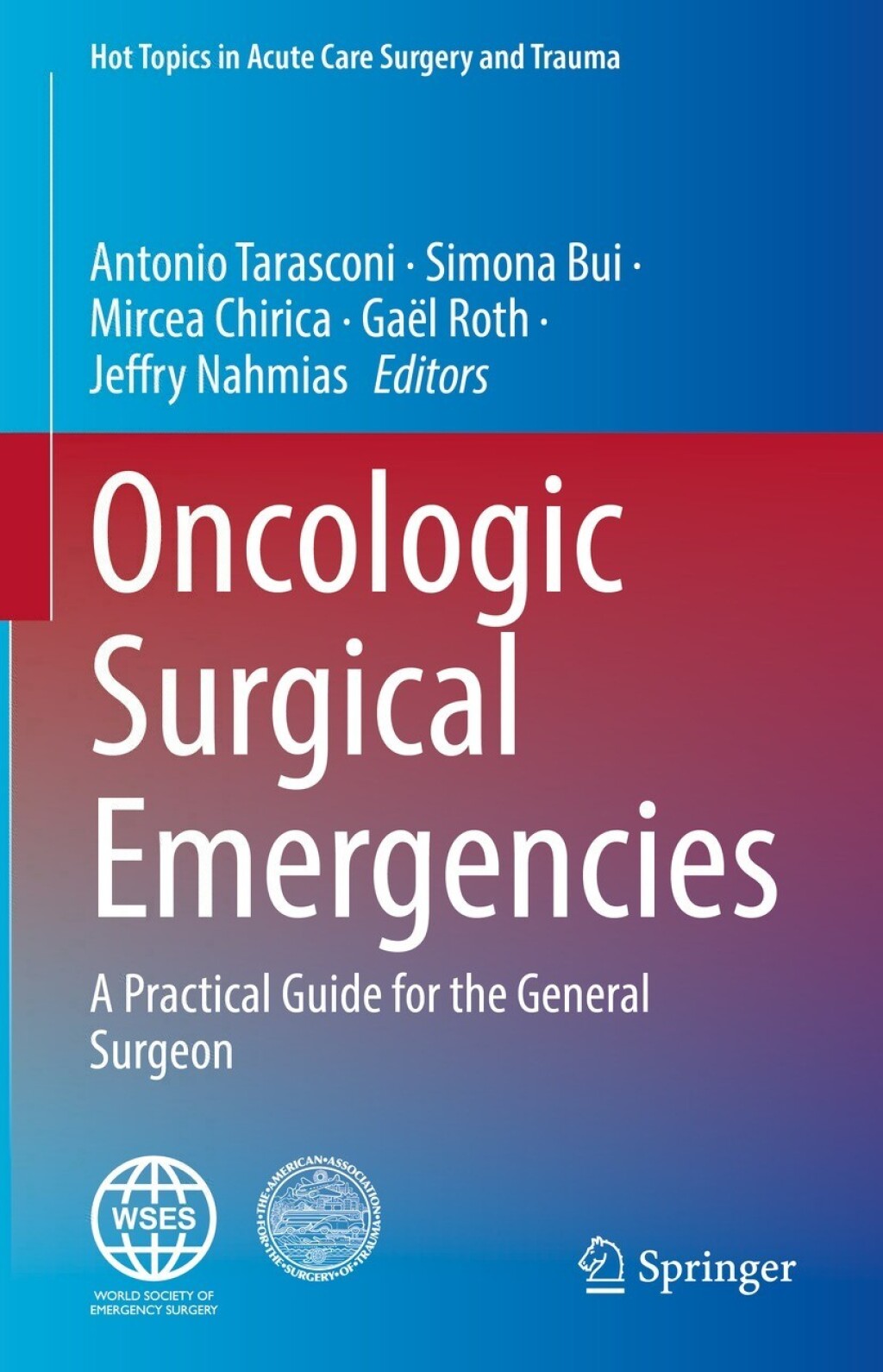 Oncologic Surgical Emergencies A Practical Guide for the General Surgeon 