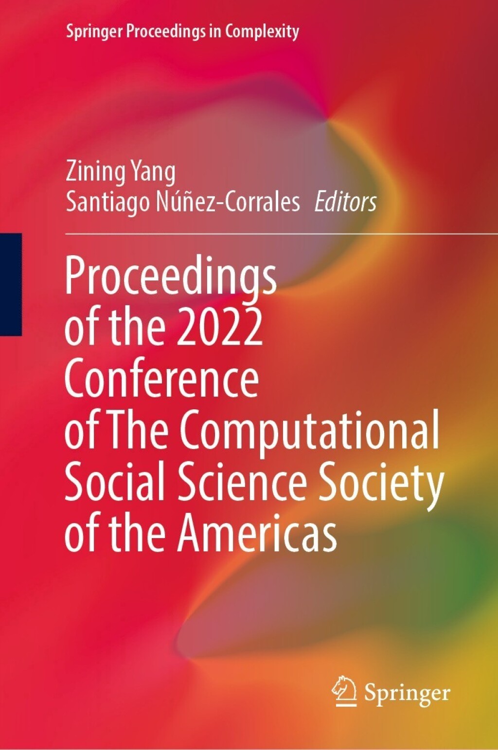 Proceedings of the 2022 Conference of The Computational Social Science Society of the Americas 