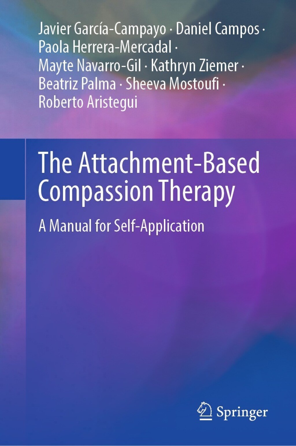 The Attachment-Based Compassion Therapy A Manual for Self-Application 