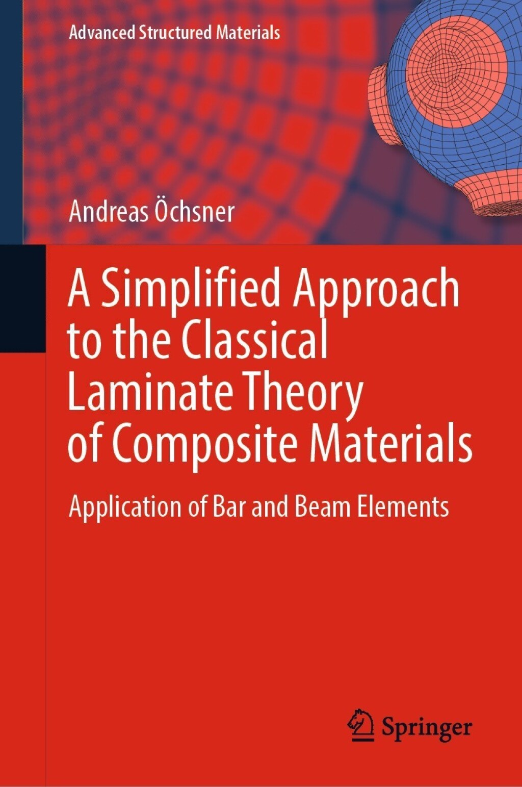A Simplified Approach to the Classical Laminate Theory of Composite Materials Application of Bar and Beam Elements 