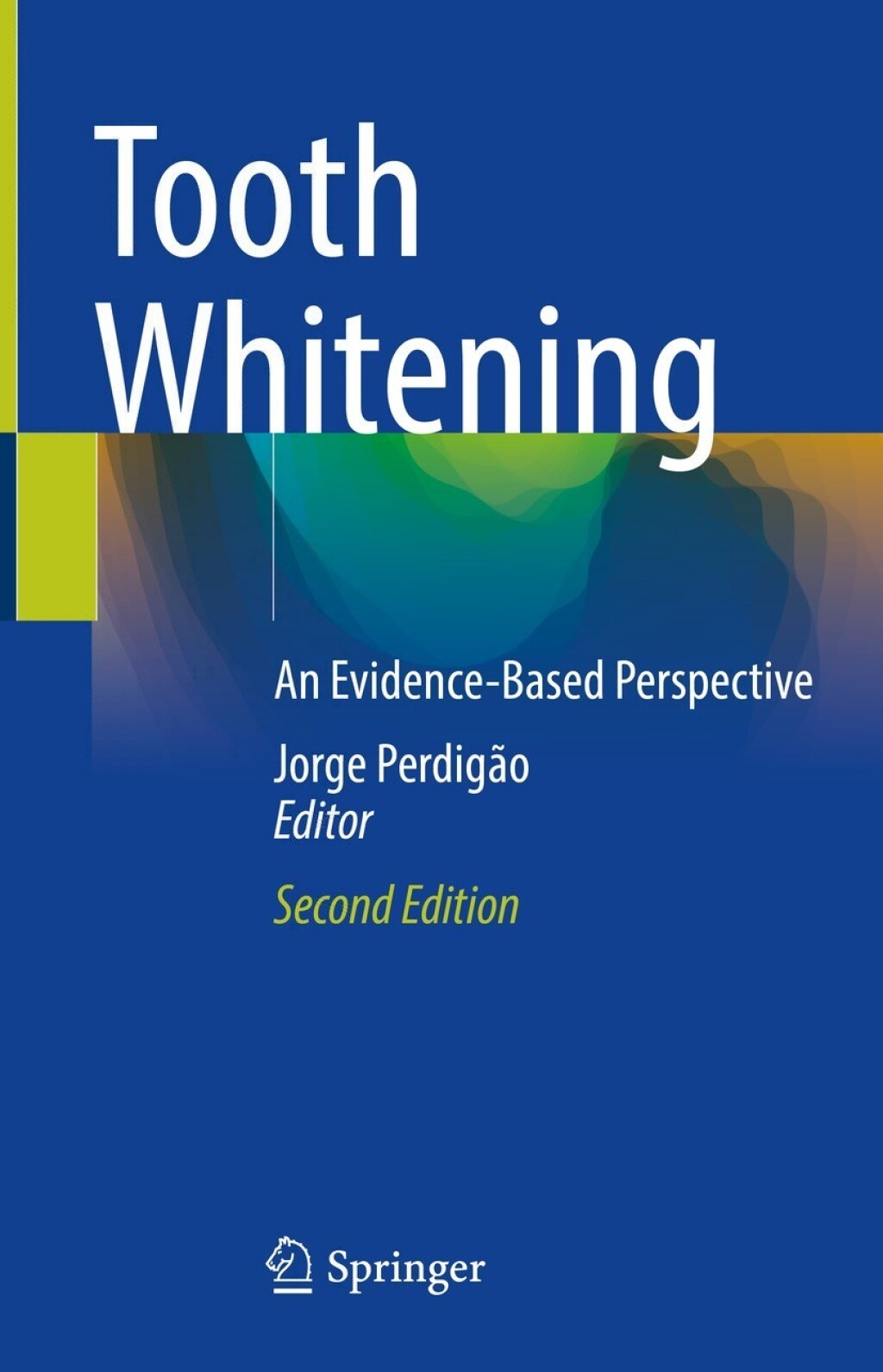 Tooth Whitening An Evidence-Based Perspective 2nd Edition