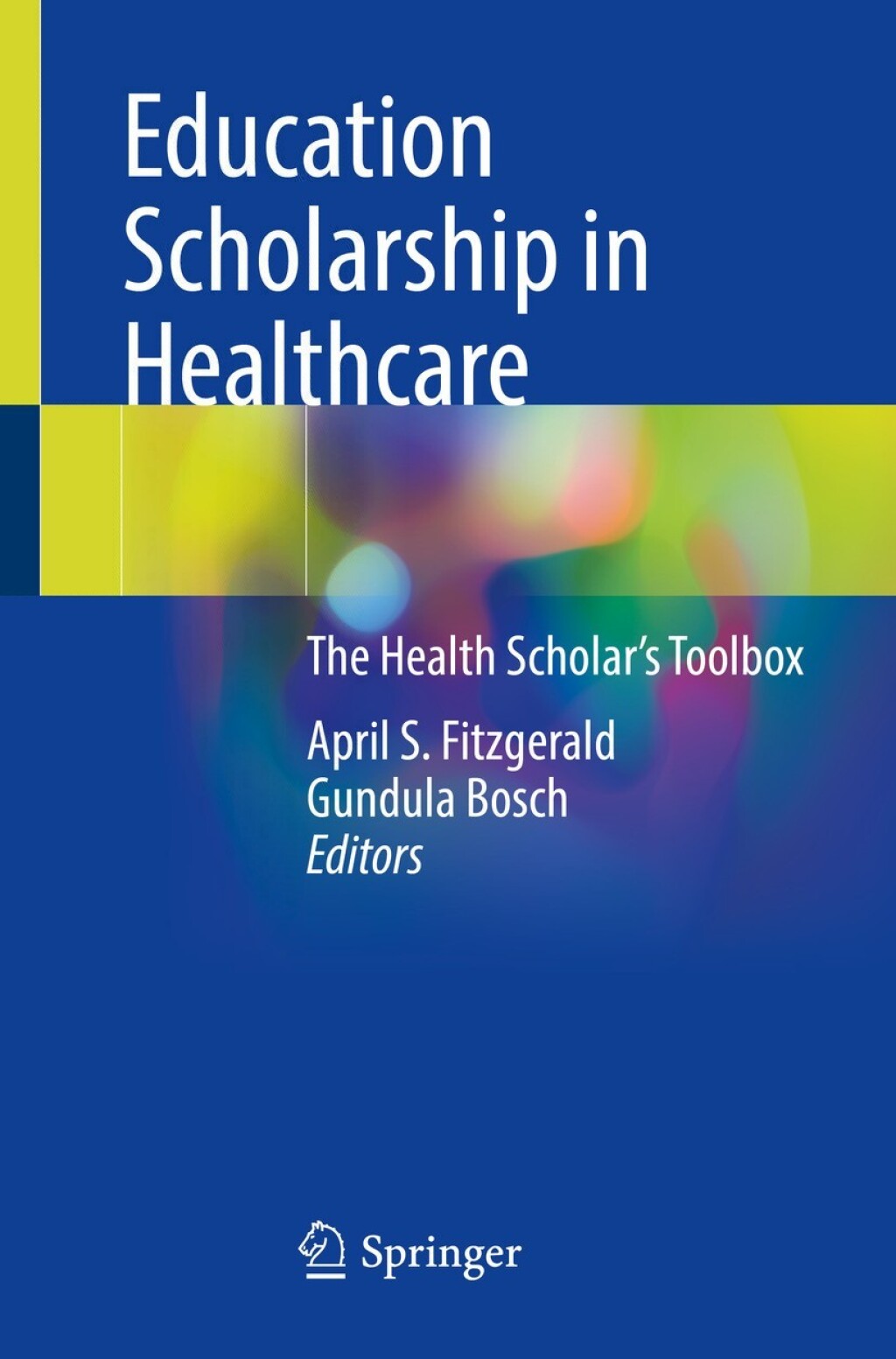 Education Scholarship in Healthcare The Health ScholarÃ¢â‚¬â„¢s Toolbox 