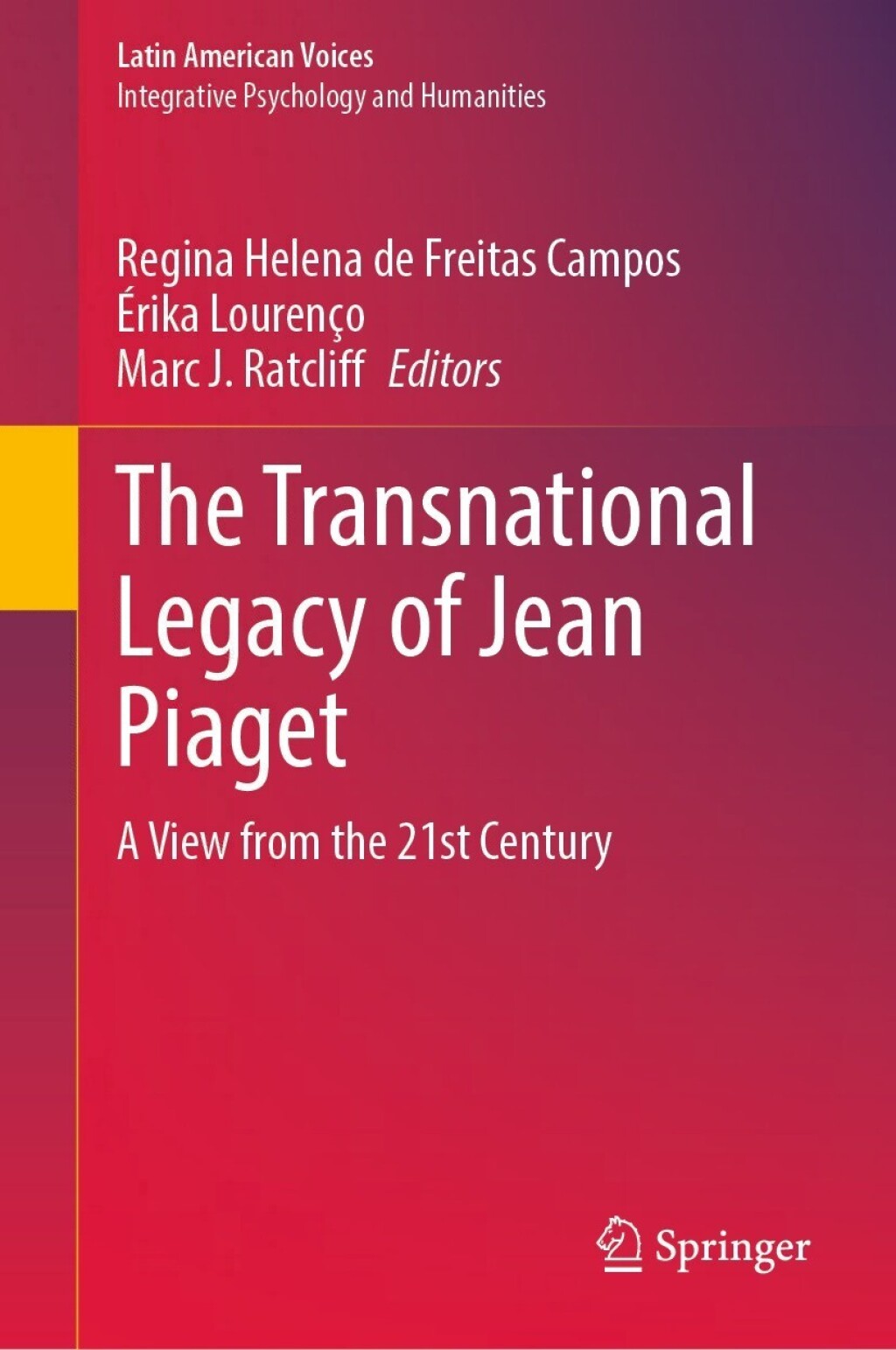 The Transnational Legacy of Jean Piaget A View from the 21st Century 