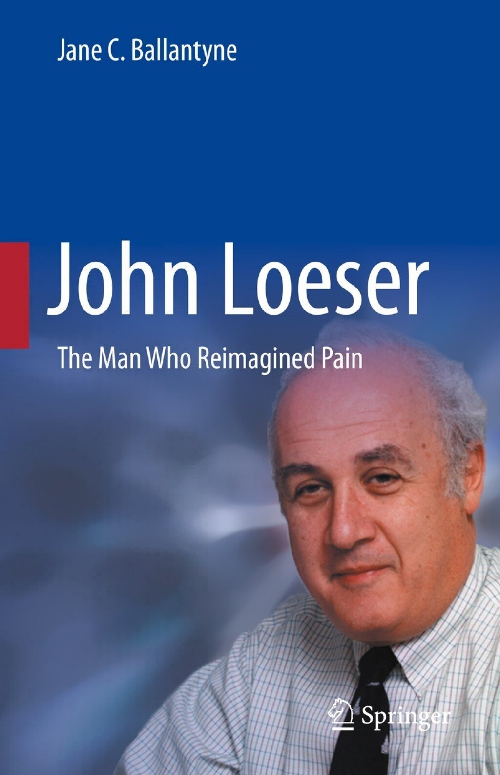 John Loeser The Man Who Reimagined Pain 