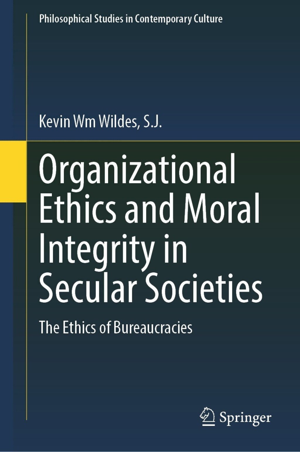 Organizational Ethics and Moral Integrity in Secular Societies The Ethics of Bureaucracies 