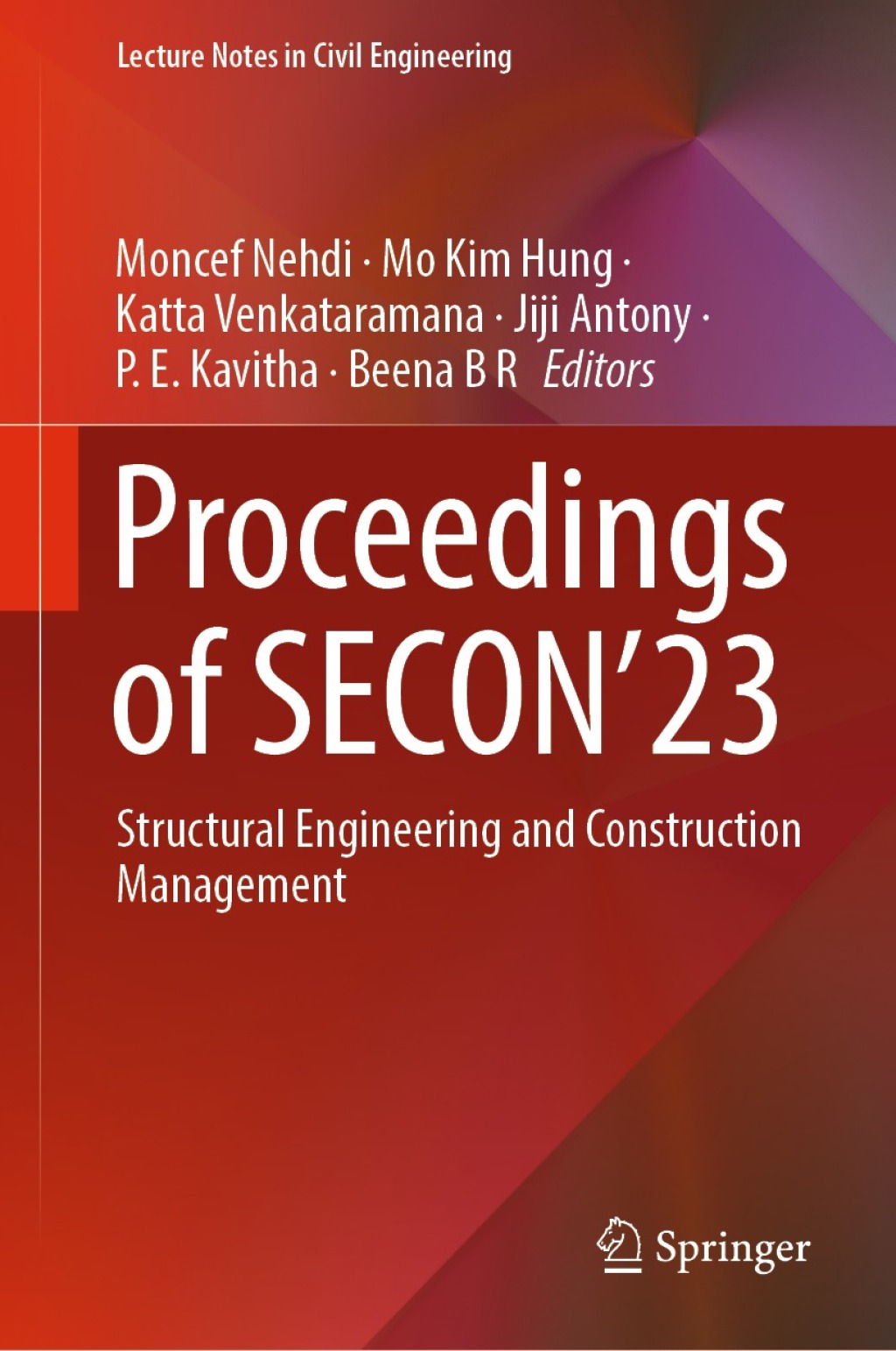 Proceedings of SECONÃ¢â‚¬â„¢23 Structural Engineering and Construction Management 