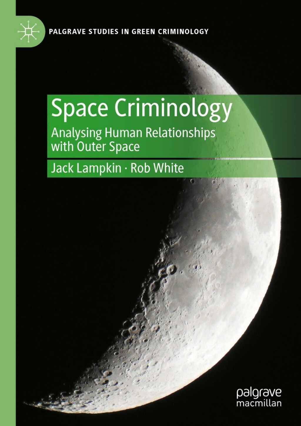 Space Criminology Analysing Human Relationships with Outer Space 