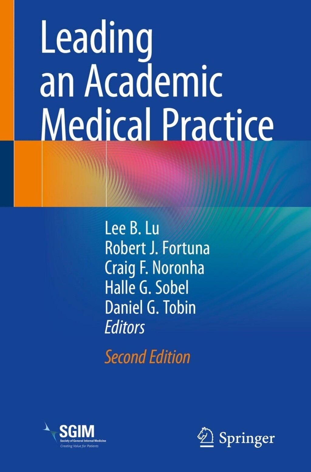 Leading an Academic Medical Practice 2nd Edition