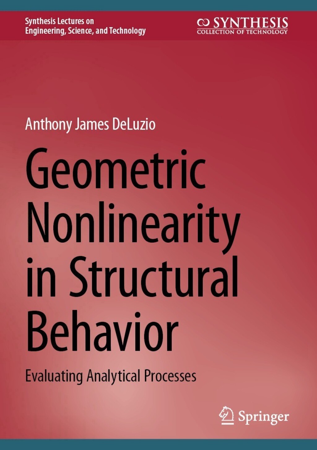 Geometric Nonlinearity in Structural Behavior Evaluating Analytical Processes 