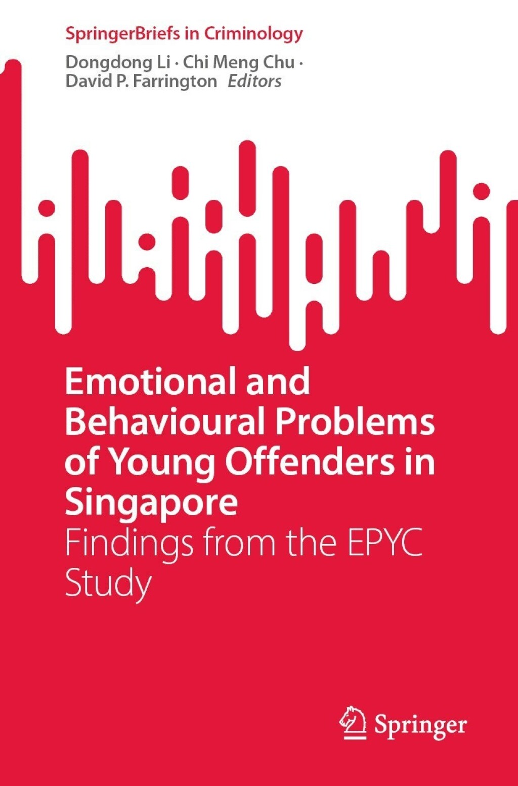 Emotional and Behavioural Problems of Young Offenders in Singapore Findings from the EPYC Study 