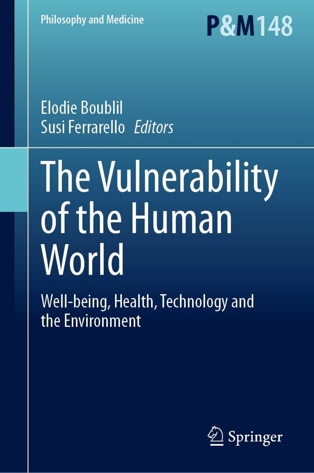 The Vulnerability of the Human World Well-being, Health, Technology and the Environment 