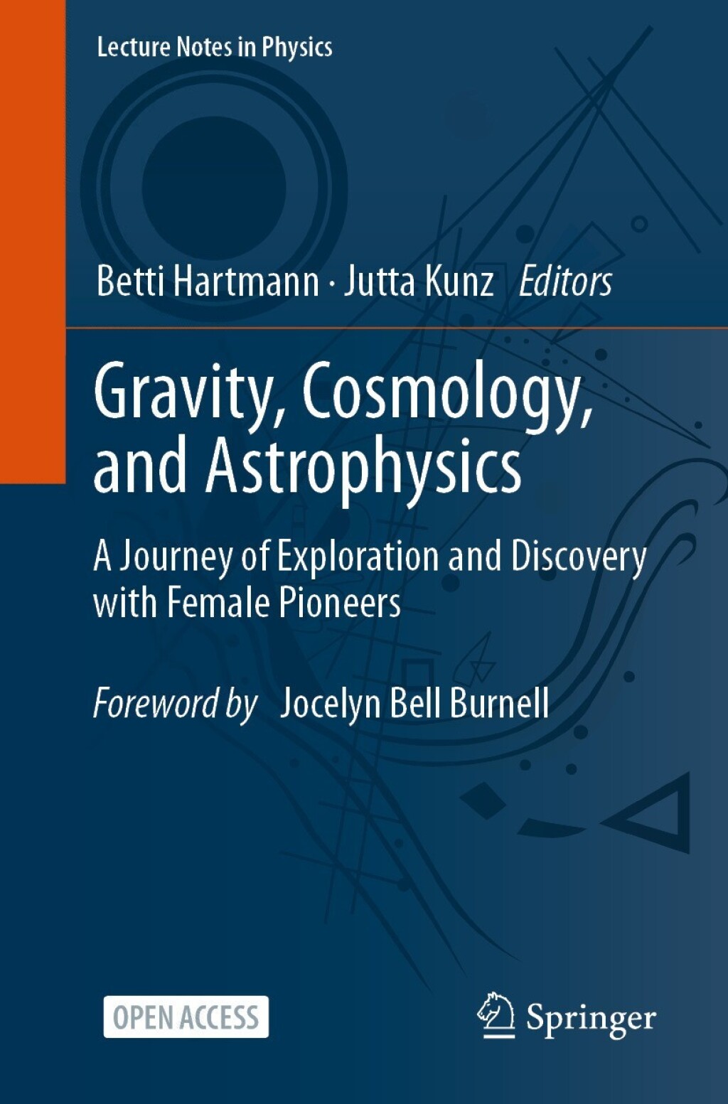 Gravity, Cosmology, and Astrophysics A Journey of Exploration and Discovery with Female Pioneers 