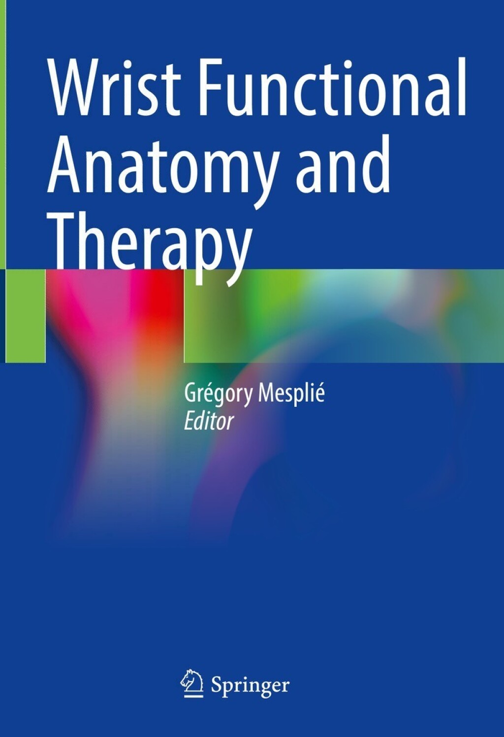 Wrist Functional Anatomy and Therapy 