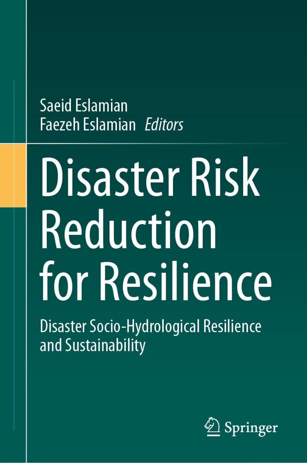 Disaster Risk Reduction for Resilience Disaster Socio-Hydrological Resilience and Sustainability