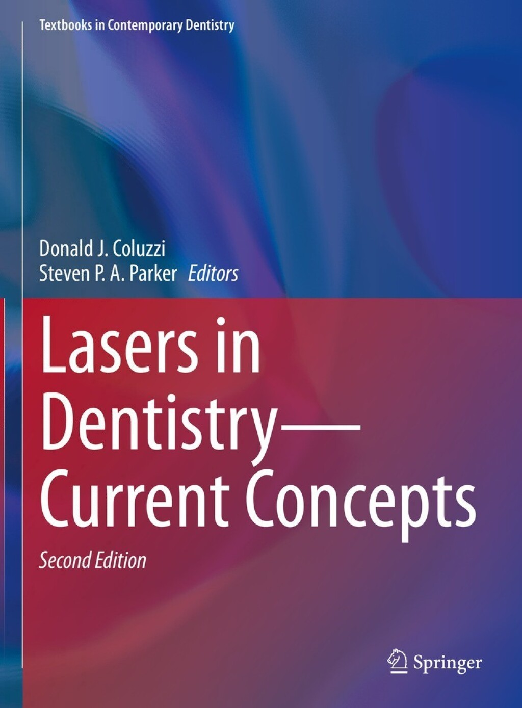 Lasers in DentistryÃ¢â‚¬â€Current Concepts 2nd Edition