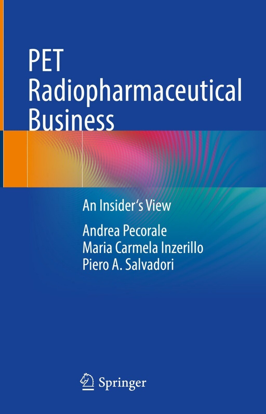 PET Radiopharmaceutical Business An Insider's View 