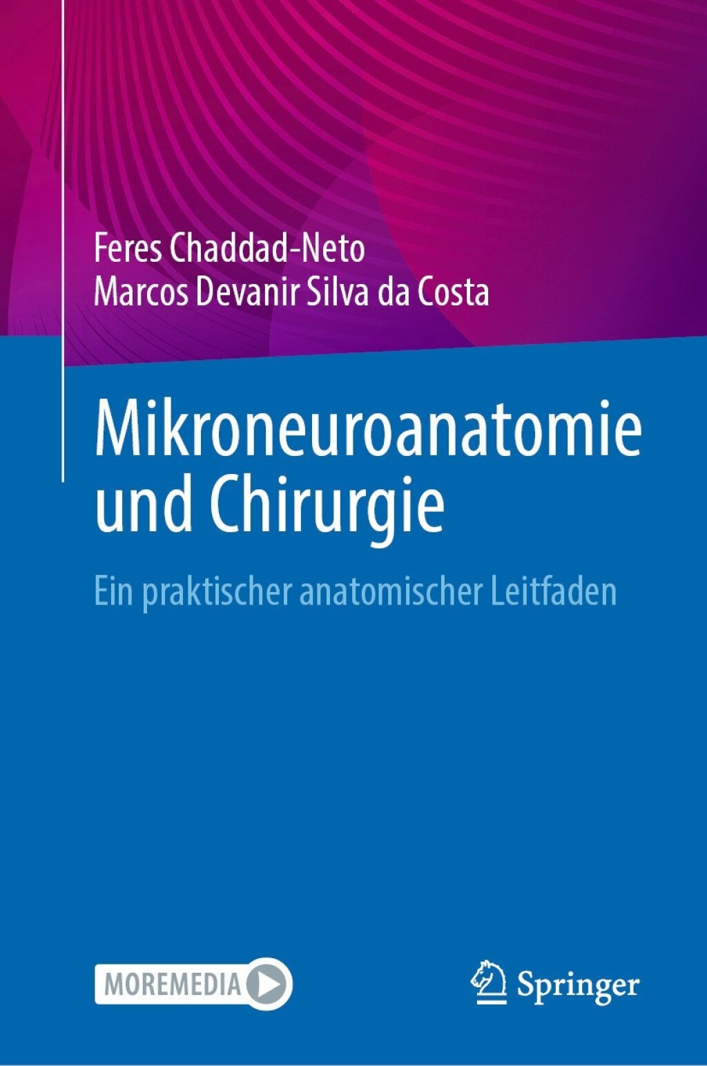 Mikroneuroanatomie und Chirurgie Ein praktischer anatomischer Leitfaden 