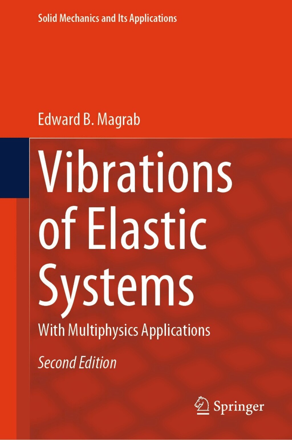 Vibrations of Elastic Systems With Multiphysics Applications 2nd Edition