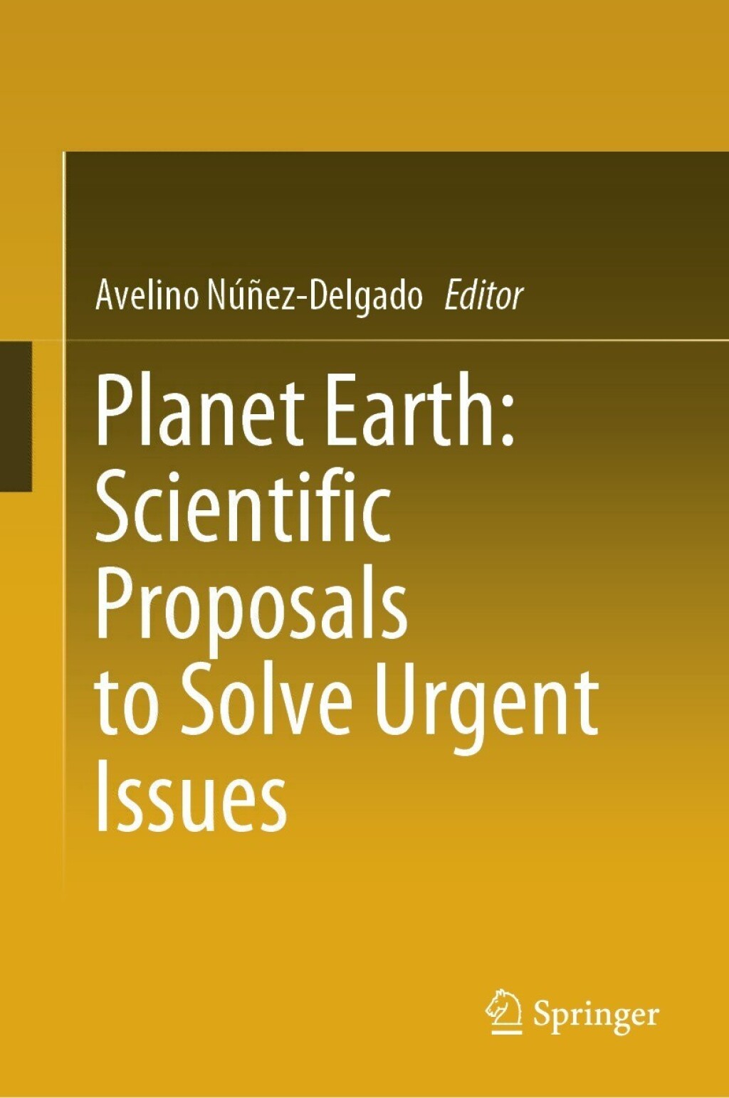 Planet Earth: Scientific Proposals to Solve Urgent Issues 
