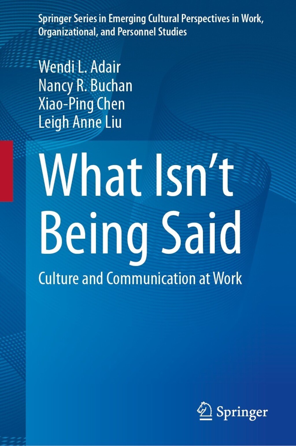 What IsnÃ¢â‚¬â„¢t Being Said Culture and Communication at Work 