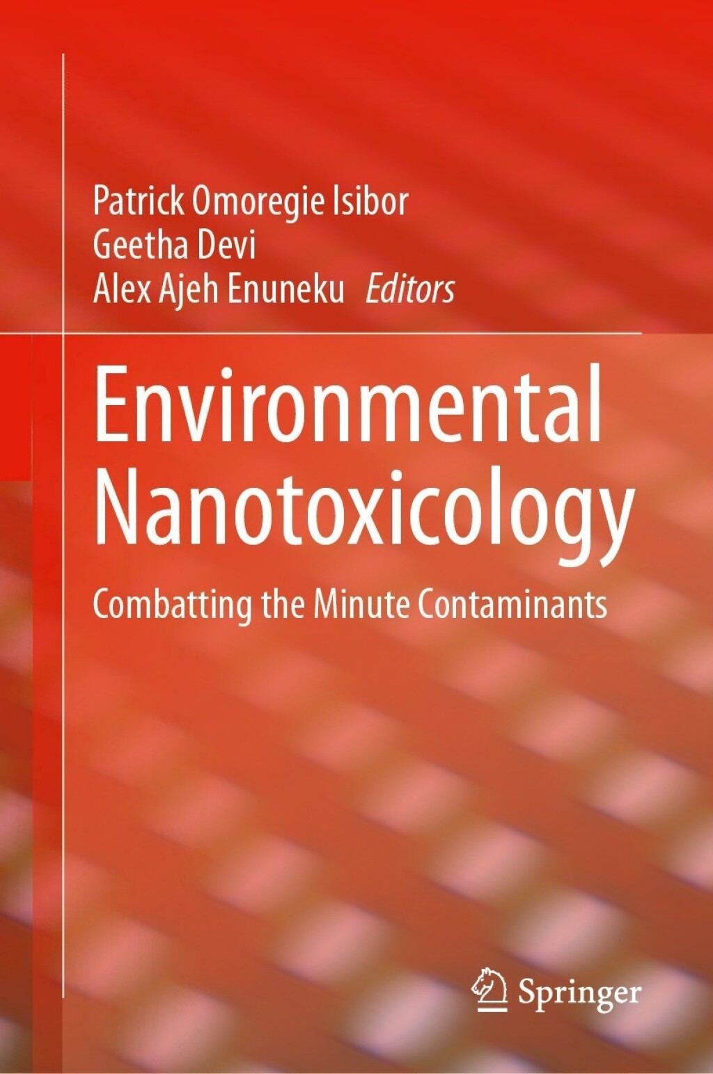 Environmental Nanotoxicology Combatting the Minute Contaminants 