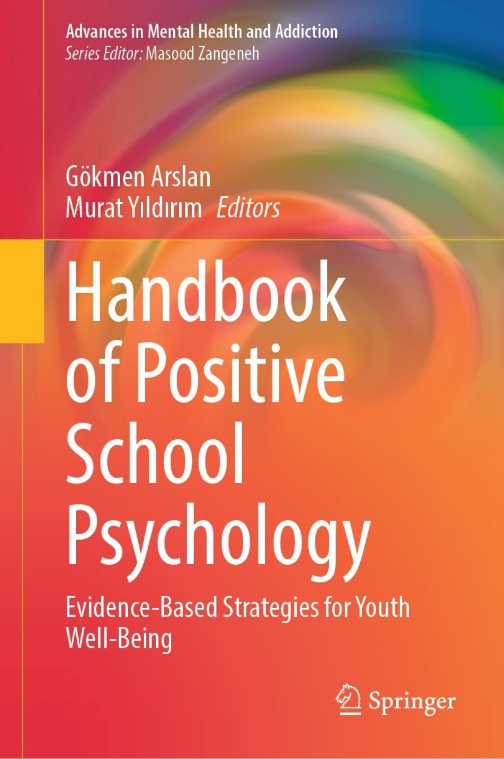 Handbook of Positive School Psychology Evidence-Based Strategies for Youth Well-Being 