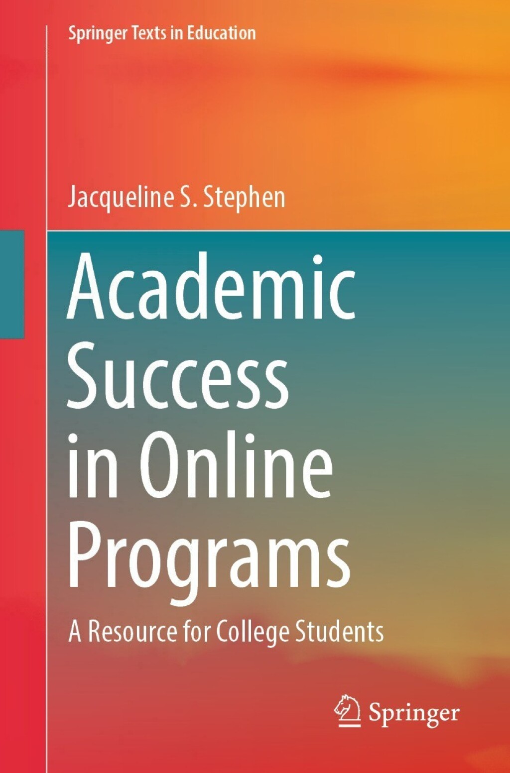 Academic Success in Online Programs A Resource for College Students 