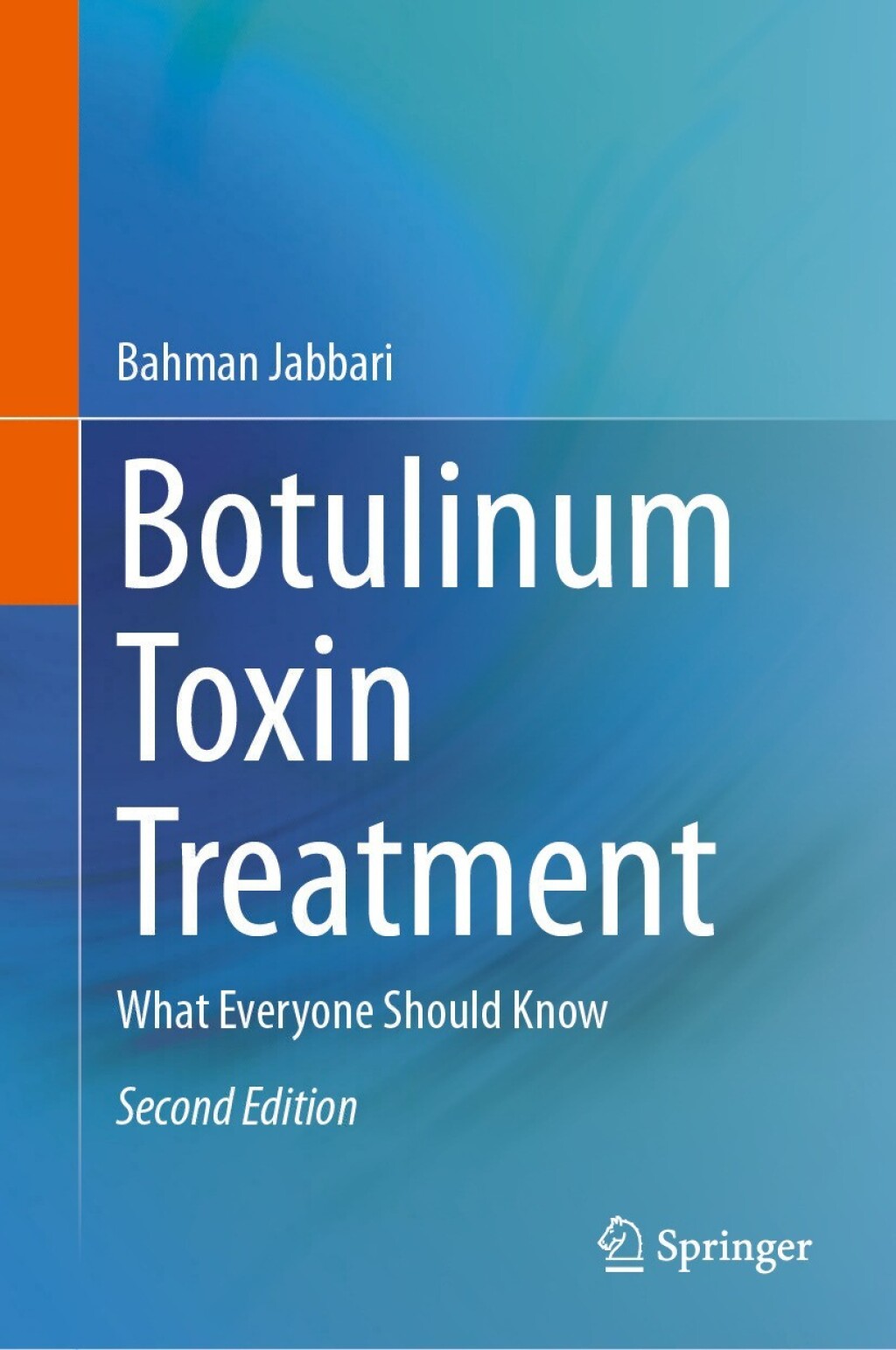 Botulinum Toxin Treatment What Everyone Should Know 2nd Edition