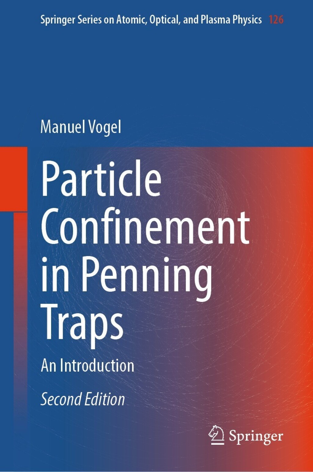 Particle Confinement in Penning Traps An Introduction 2nd Edition