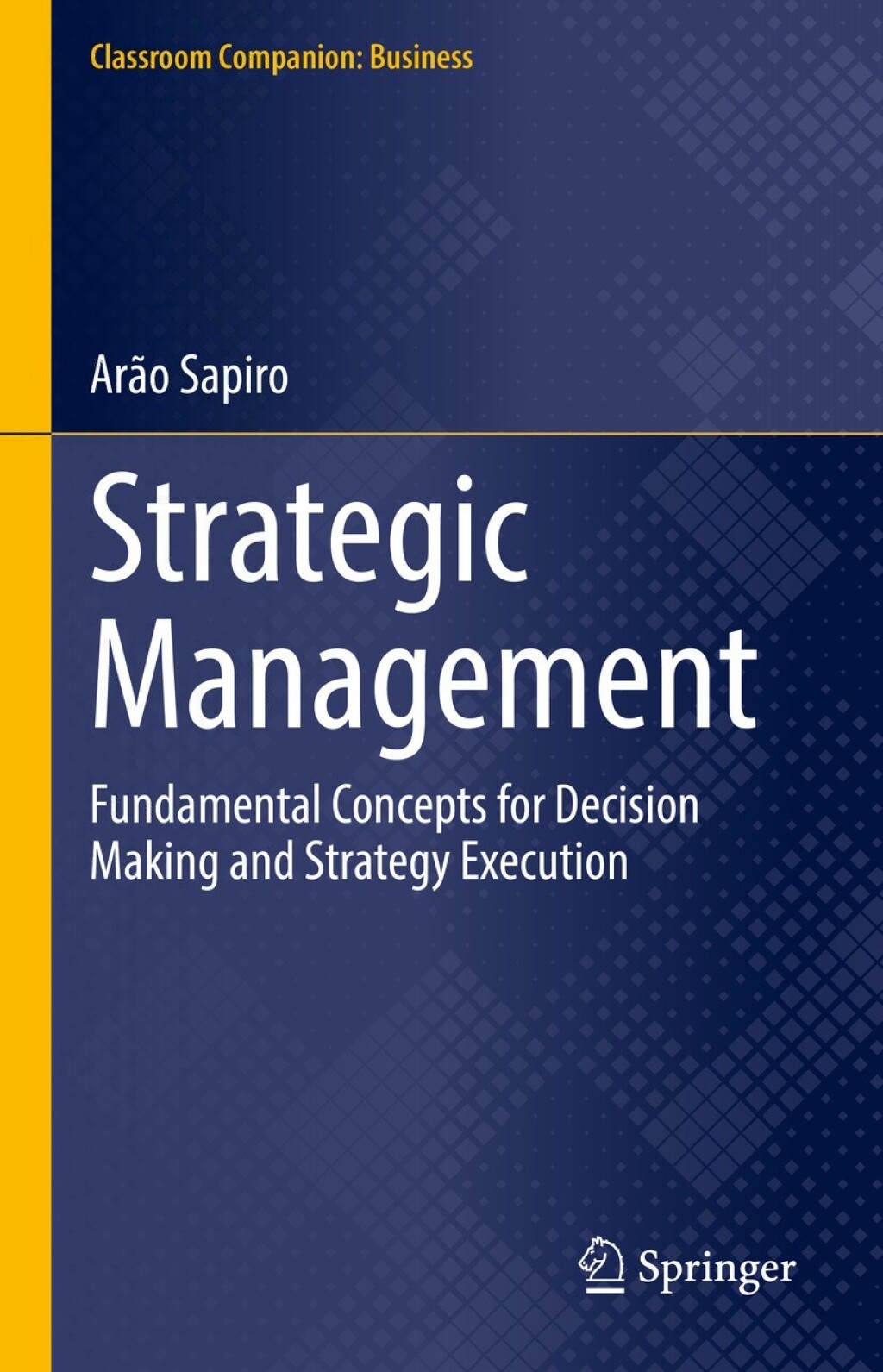 Strategic Management Fundamental Concepts for Decision Making and Strategy Execution 