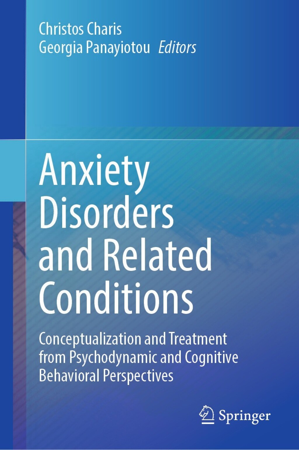 Anxiety Disorders and Related Conditions Conceptualization and Treatment from Psychodynamic and Cognitive Behavioral Perspectives 
