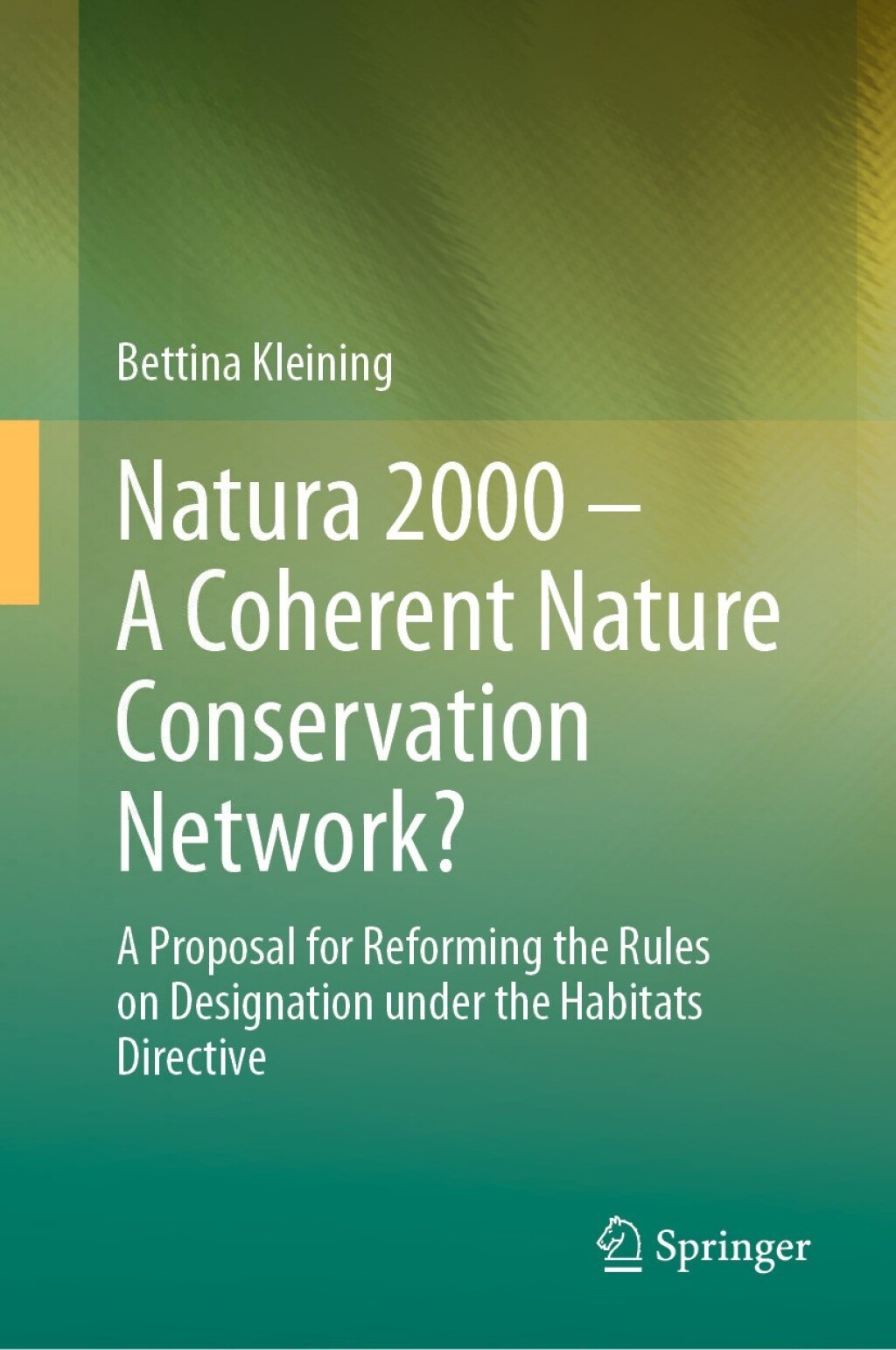 Natura 2000 Ã¢â‚¬â€œ A Coherent Nature Conservation Network? A Proposal for Reforming the Rules on Designation under the Habitats Directive 