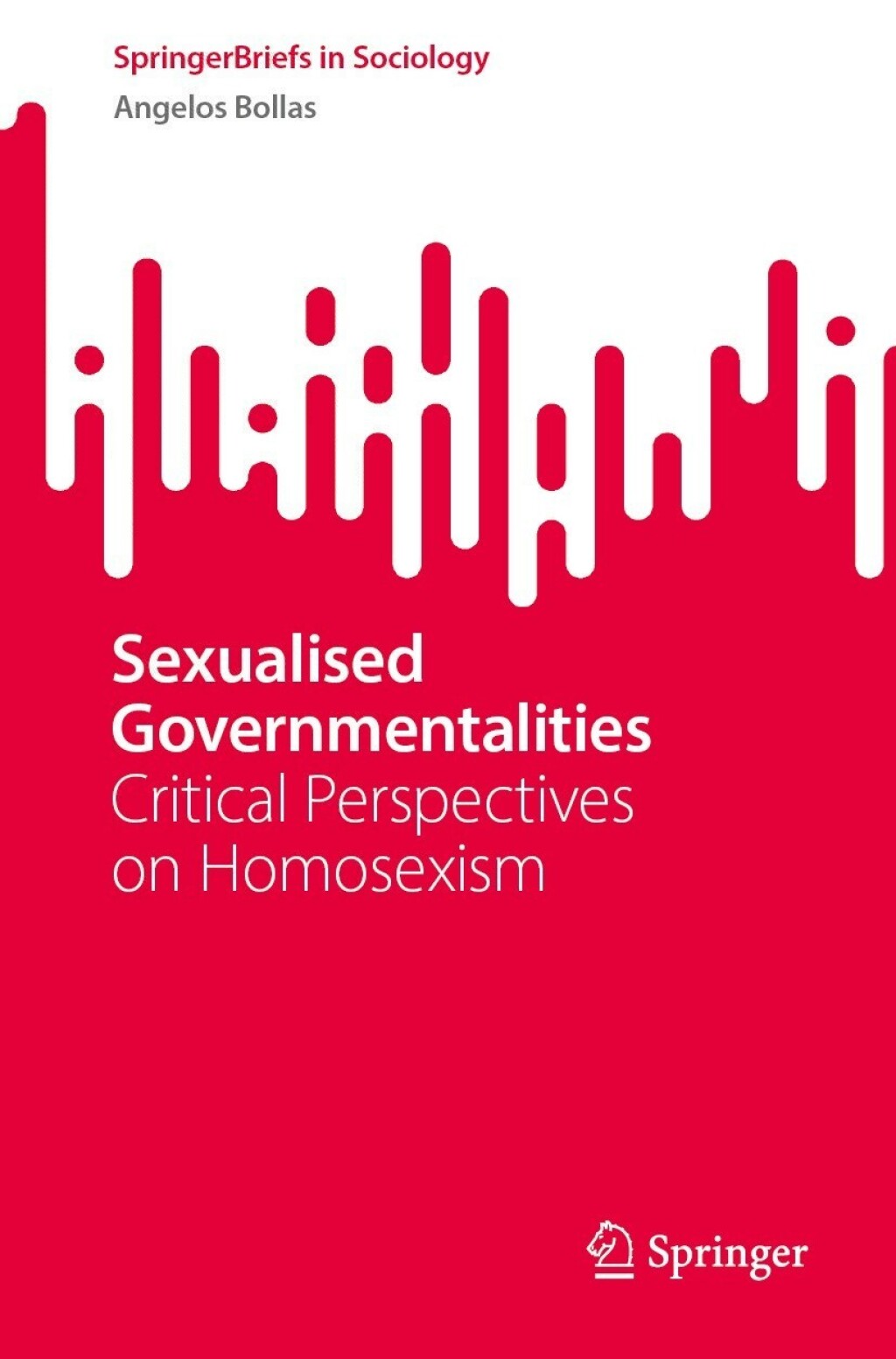 Sexualised Governmentalities Critical Perspectives on Homosexism 