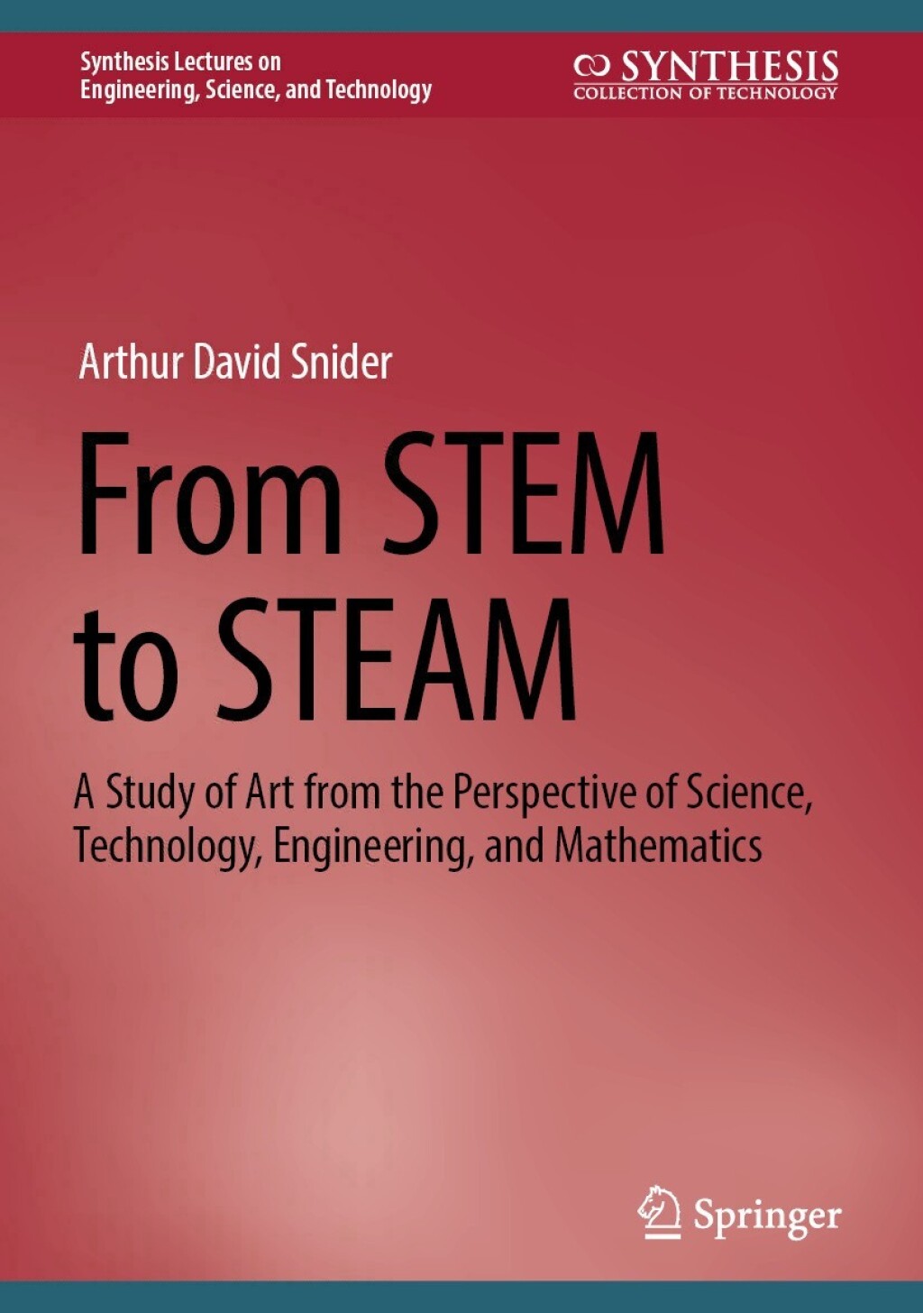 From STEM to STEAM A Study of Art from the Perspective of Science, Technology, Engineering, and Mathematics 