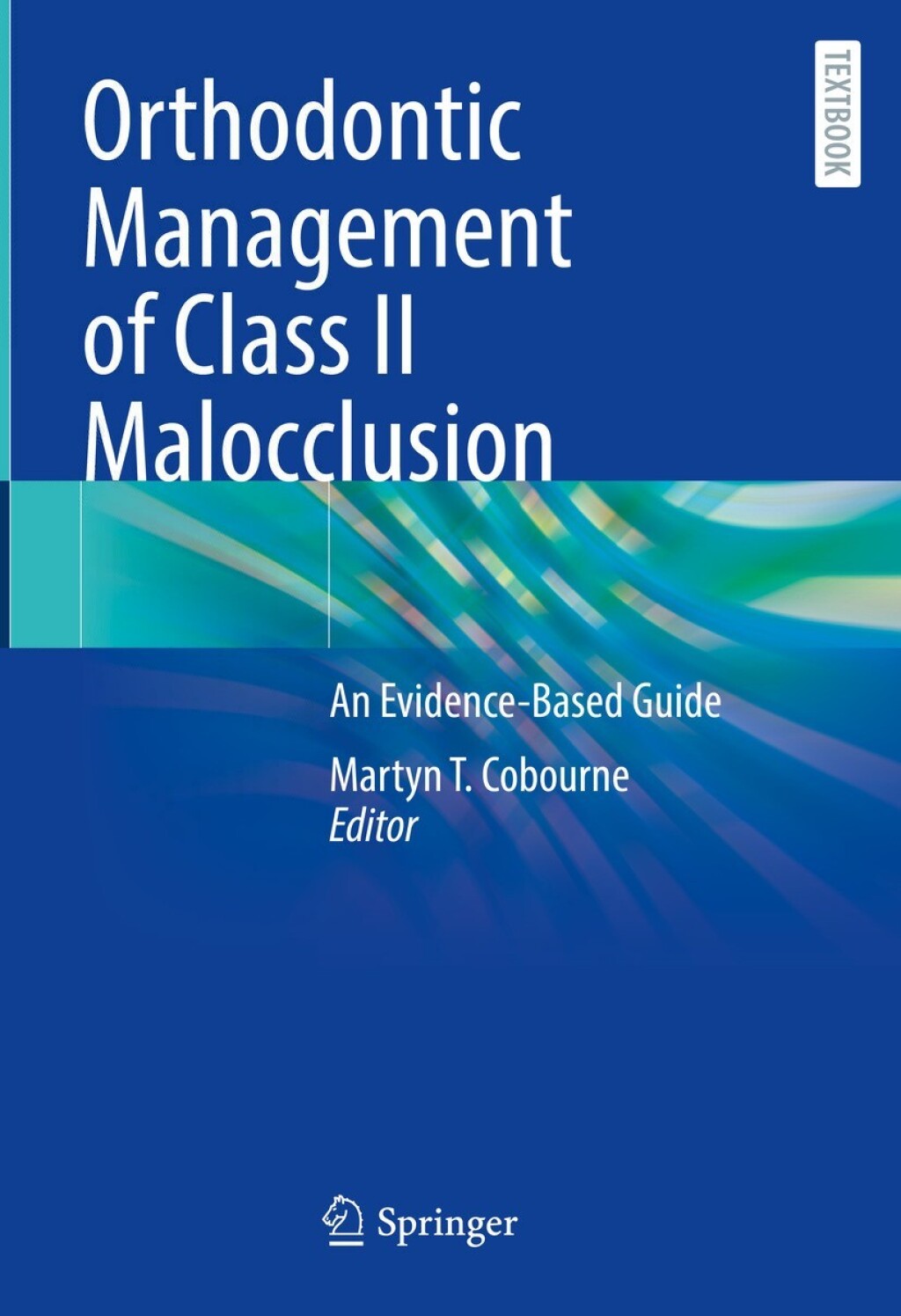 Orthodontic Management of Class II Malocclusion An Evidence-Based Guide 