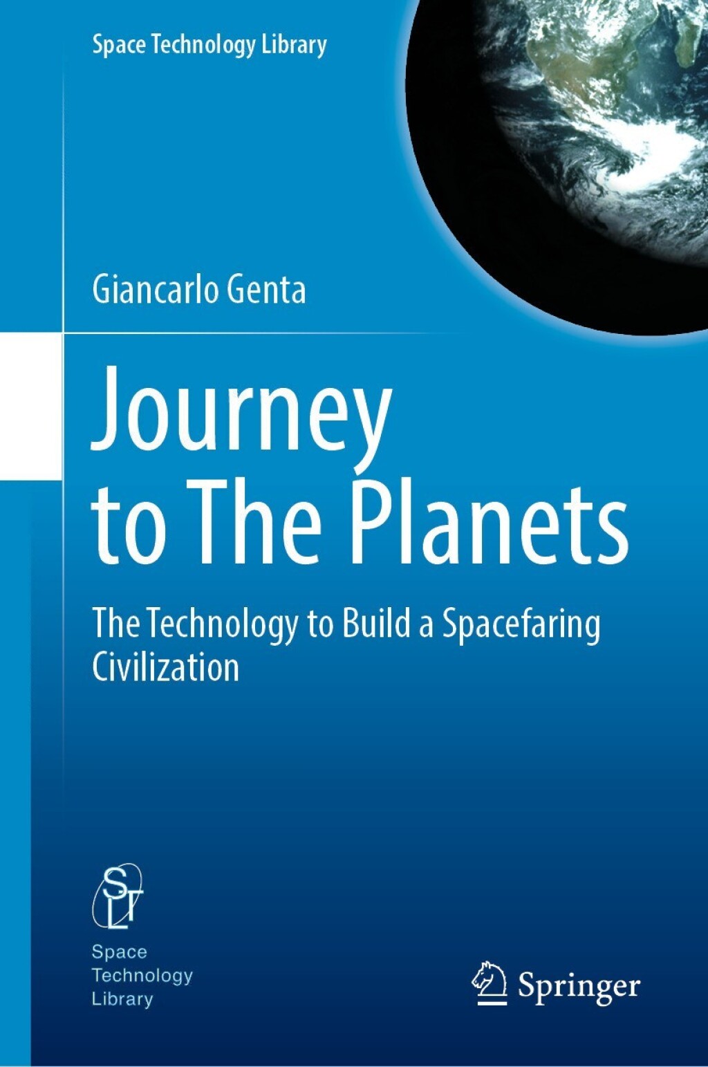 Journey to The Planets The Technology to Build a Spacefaring Civilization 