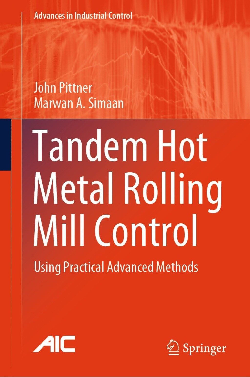 Tandem Hot Metal Rolling Mill Control Using Practical Advanced Methods 