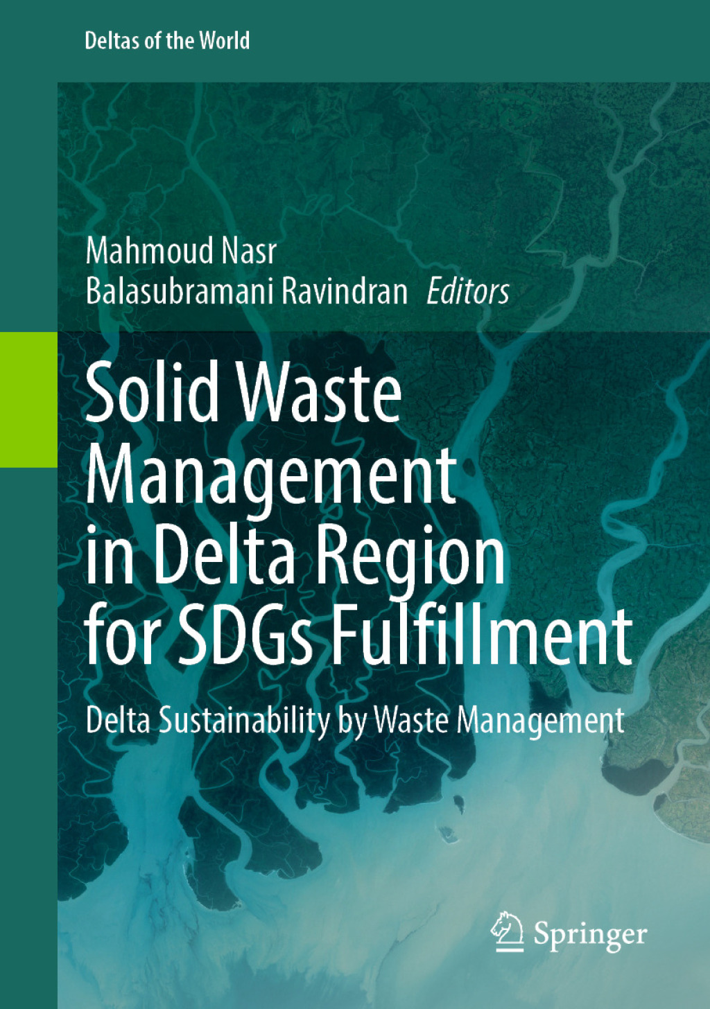 Solid Waste Management in Delta Region for SDGs Fulfillment Delta Sustainability by Waste Management 