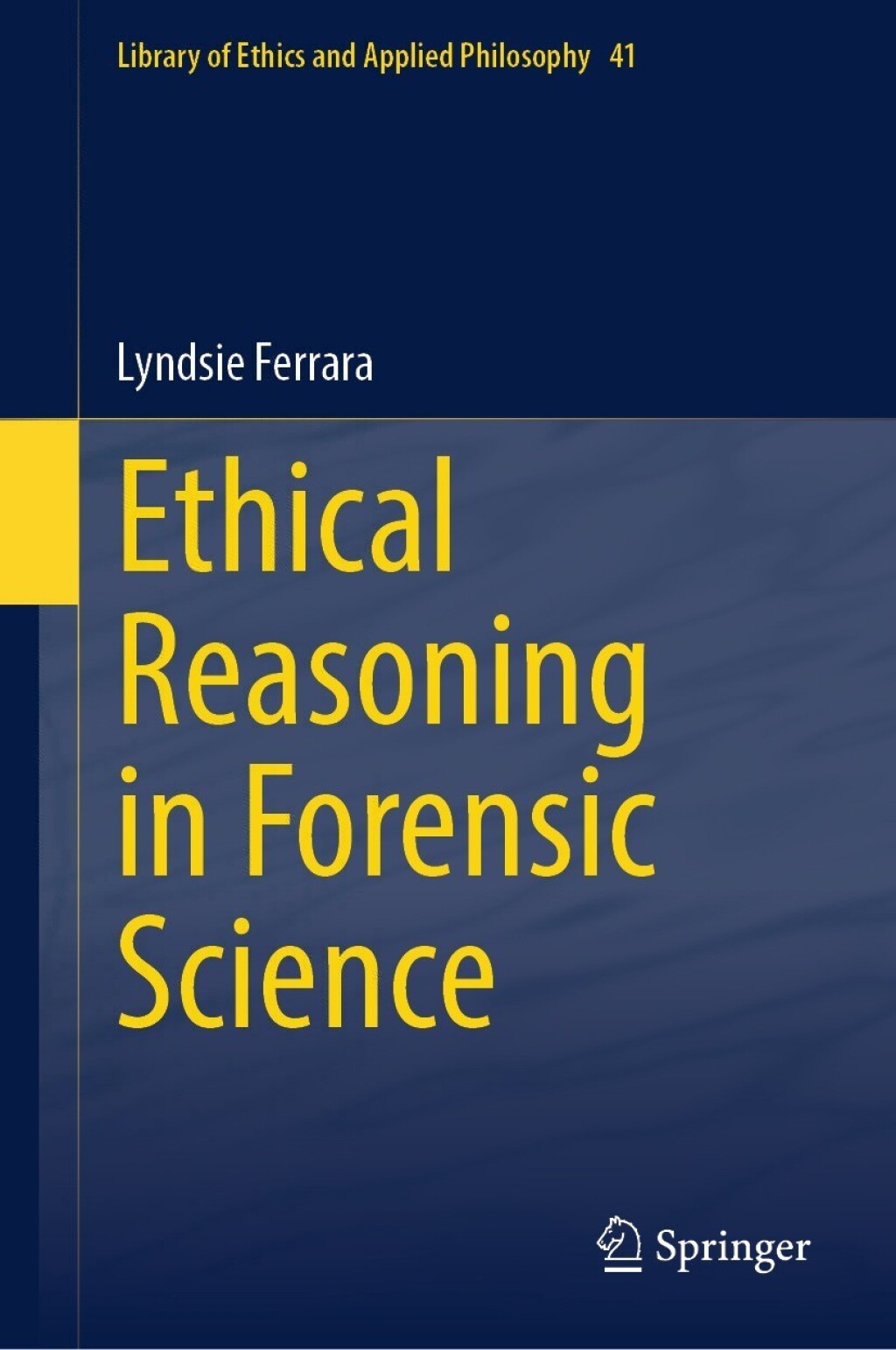 Ethical Reasoning in Forensic Science 