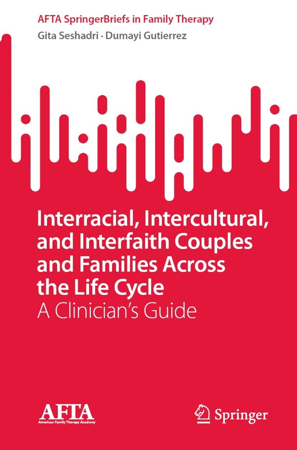 Interracial, Intercultural, and Interfaith Couples and Families Across the Life Cycle A ClinicianÃ¢â‚¬â„¢s Guide 