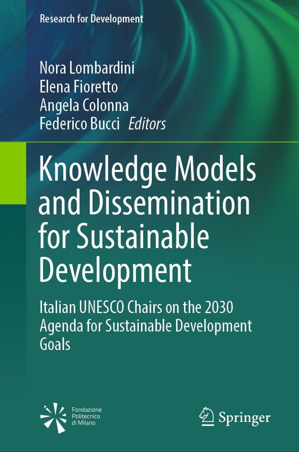 Knowledge Models and Dissemination for Sustainable Development Italian UNESCO Chairs on the 2030 Agenda for Sustainable Development Goals 