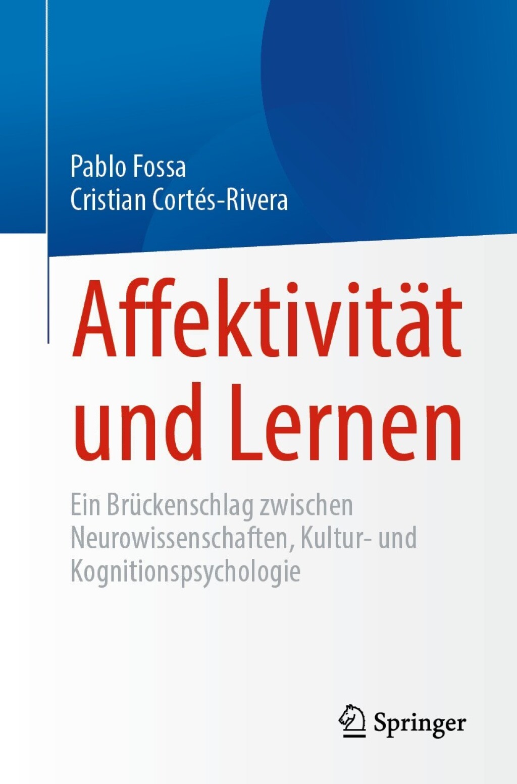 AffektivitÃƒÂ¤t und Lernen Ein BrÃƒÂ¼ckenschlag zwischen Neurowissenschaften, Kultur- und Kognitionspsychologie 