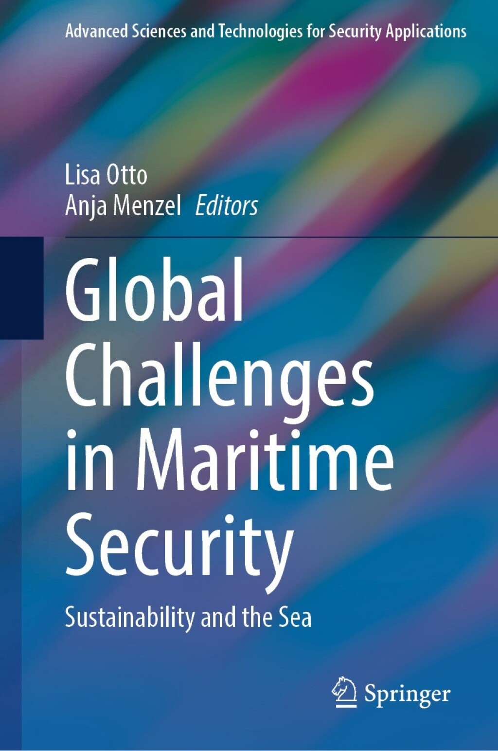 Global Challenges in Maritime Security Sustainability and the Sea 