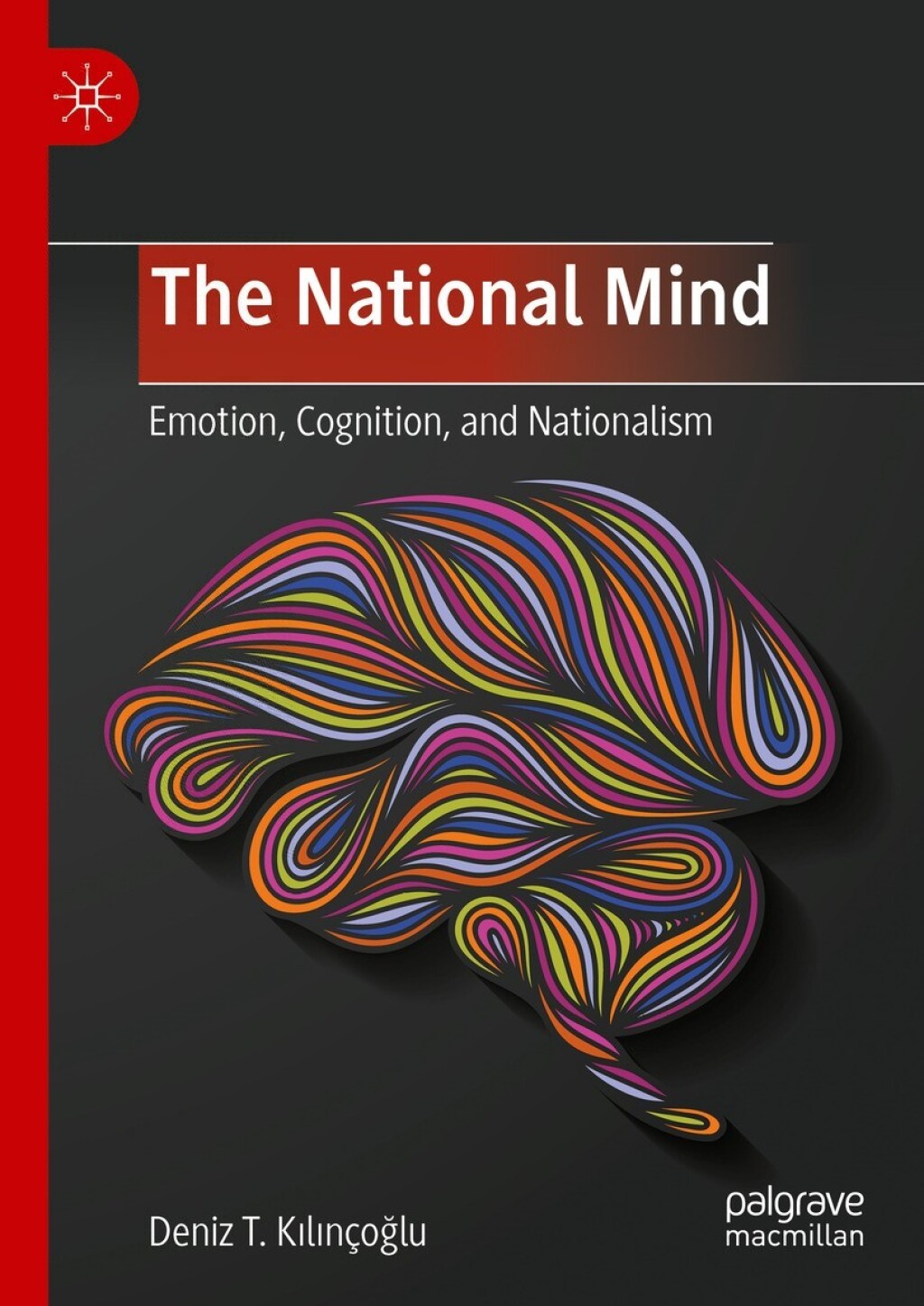 The National Mind Emotion, Cognition, and Nationalism 