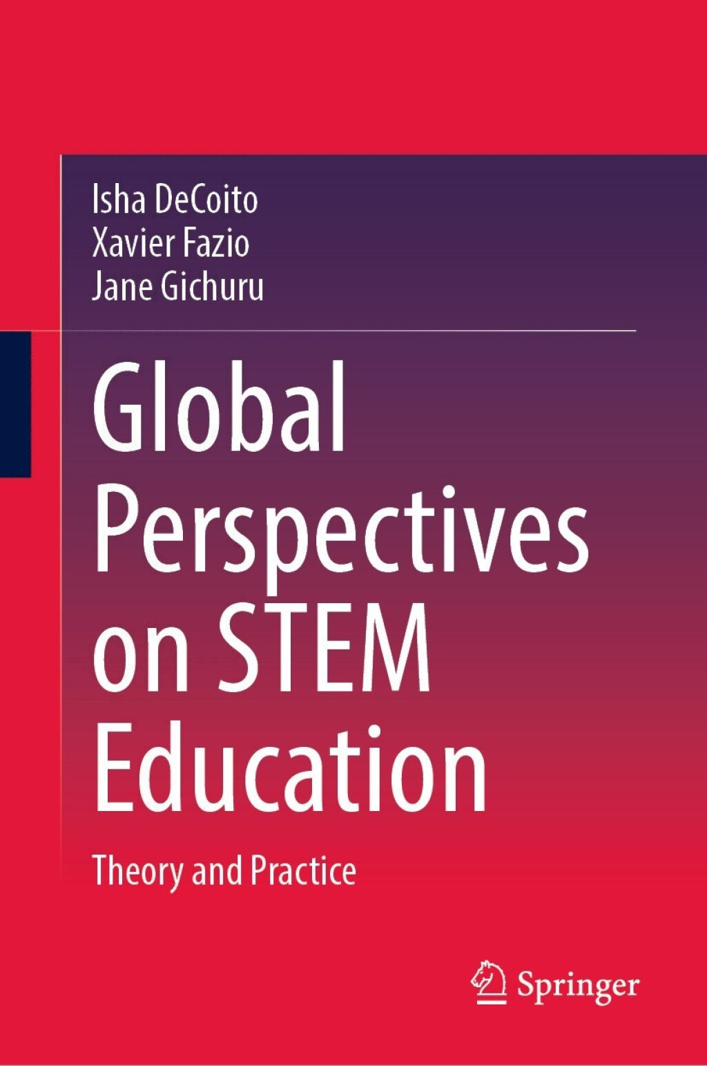 Global Perspectives on STEM Education Theory and Practice 
