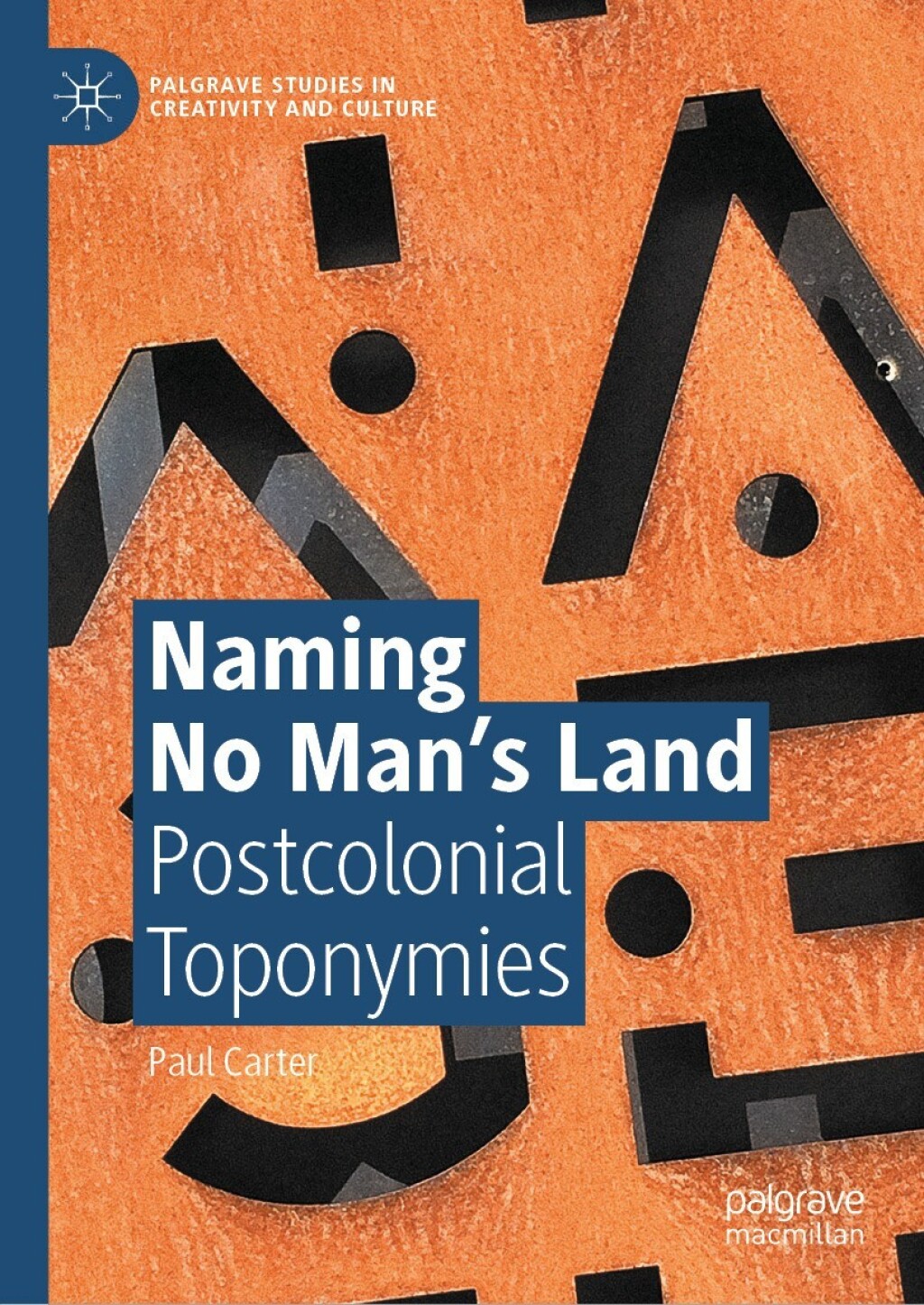 Naming No ManÃ¢â‚¬â„¢s Land Postcolonial Toponymies 