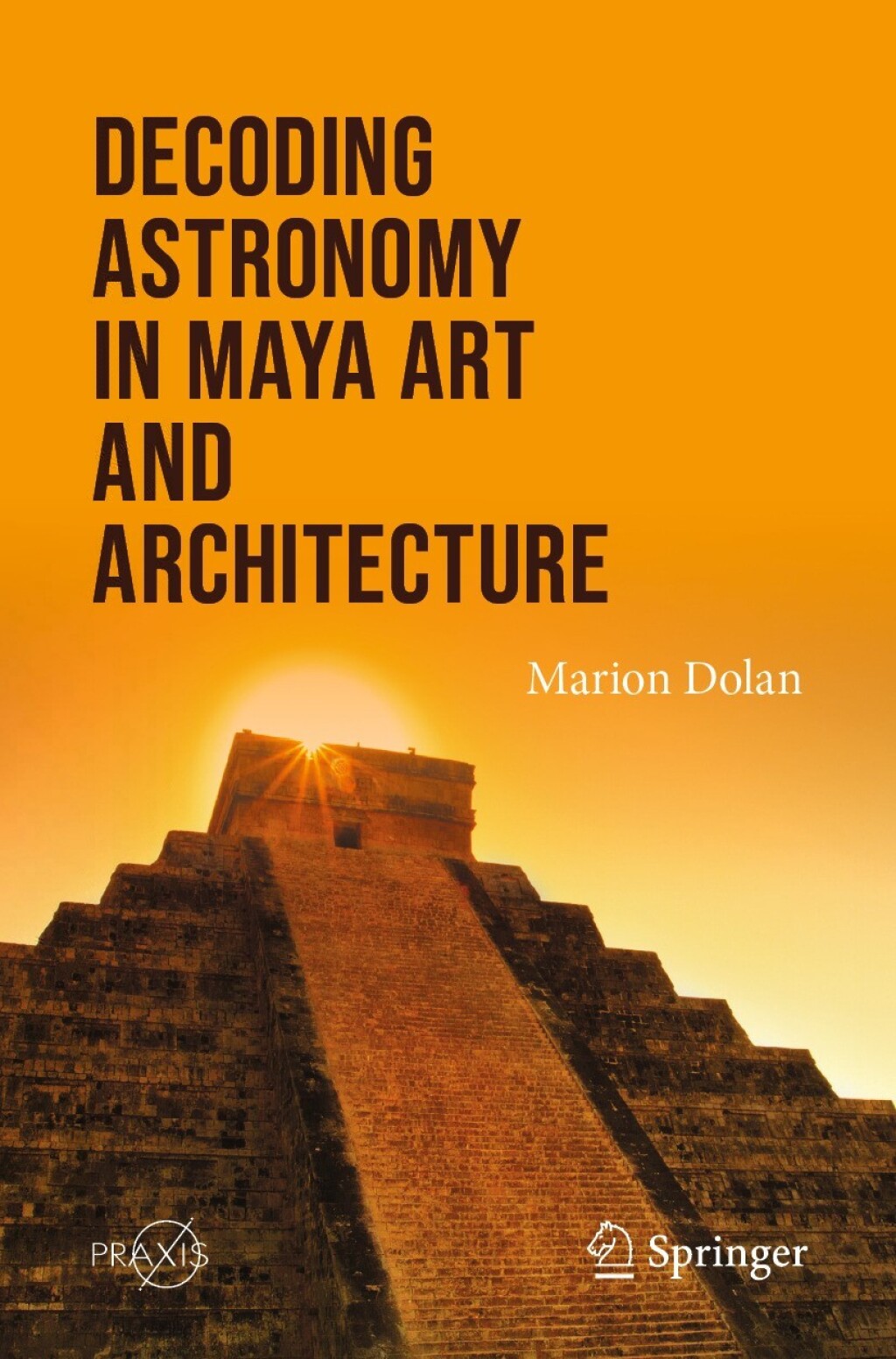 Decoding Astronomy in Maya Art and Architecture 
