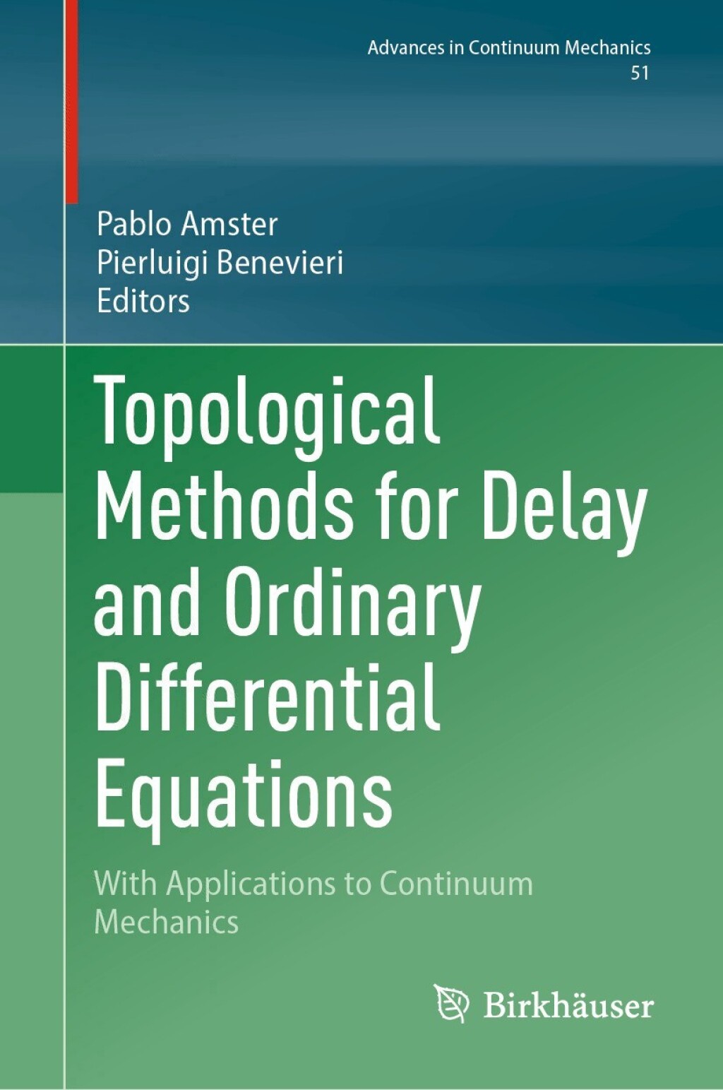 Topological Methods for Delay and Ordinary Differential Equations With Applications to Continuum Mechanics 